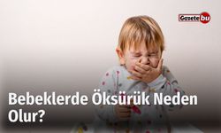 Bebeklerde Öksürük Neden Olur? Bunlara Dikkat