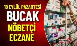 Bucak Nöbetçi Eczane - 18 Eylül Pazartesi