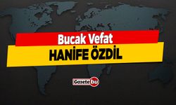 Bucak Vefat Hanife Özdil Vefat Etmiştir
