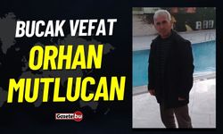 Bucak Vefat İlanı : Orhan Mutlucan Vefat Etmiştir