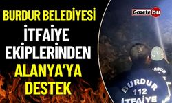 Burdur Belediyesi İtfaiye Ekiplerinden Alanya’ya Destek