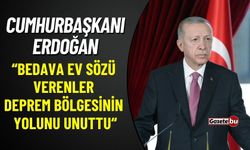 Erdoğan: "Depremzedeleri Yalnız Bırakmıyoruz, Yeniden İnşa Ediyoruz"