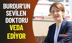 Burdur'un Sevilen Doktoru Ferunda Demir Burdur'a Veda Ediyor