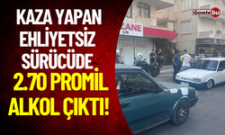 Kaza Yapan Ehliyetsiz Sürücüde 2.70 Promil Alkol Çıktı!