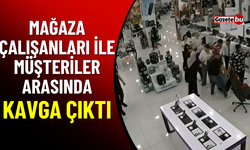 Mağaza Çalışanları ile Müşteriler Arasında Kavga Çıktı