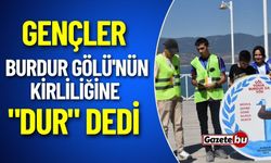 Gençler, Burdur Gölü'nün Kirliliğine "DUR" Dedi