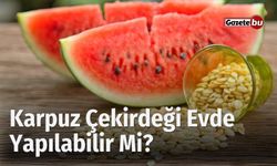 Karpuz Çekirdeği Evde Yapılabilir Mi? Faydaları Nelerdir?