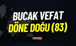 Bucak Vefat Döne Doğu Vefat Etmiştir