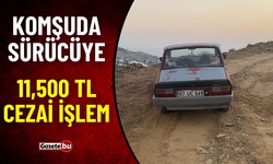 Komşuda Sürücüye 11,500 TL Cezai İşlem Geldi