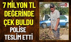 7 Milyon TL Değerinde Çek Buldu Polise Teslim Etti