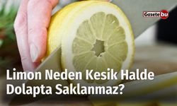 Limon Neden Kesik Halde Dolapta Saklanmaz?