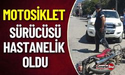 Motosiklet sürücüsü hastanelik oldu