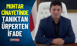 Muhtar Cinayetinde Tanıktan Ürperten İfade