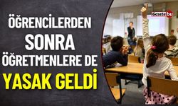 Öğrencilerden sonra artık öğretmenlere de yasak! İşte detaylar..