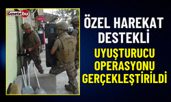 Özel Harekat Destekli Uyuşturucu Operasyonu