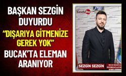 Başkan Sezgin Duyurdu: Bucak'ta Eleman Aranıyor