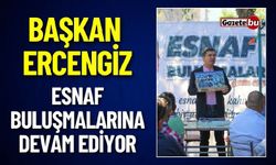 Başkan Ercengiz Esnaf Buluşmalarına Başladı