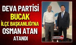 DEVA Partisi Bucak İlçe Başkanlığı'na Osman Atan Atandı