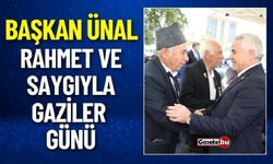 Başkan Ünal "Rahmet ve Saygıyla Gaziler Günü"