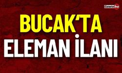 Bucak'ta Eleman Aranıyor