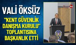 Burdur Valisi Öksüz "Kent Güvenlik Danışma Kurulu"  Toplantısına Başkanlık Etti