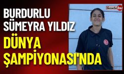 Burdurlu Sümeyra Yıldız Dünya Şampiyonası'nda