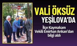 Vali Öksüz, Yeşilova Kaymakamlığını Ziyaret Etti