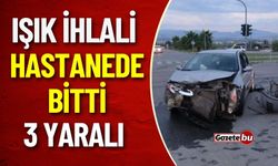 Işık İhlali Yaptı: 3 Kişi Yaralandı