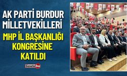 AK Parti Burdur Milletvekilleri MHP İl Başkanlığı Kongresine Katıldı