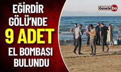 Eğirdir Gölü’nde 9 Adet El Bombası Bulundu