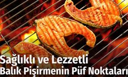 Sağlıklı ve Lezzetli Balık Pişirmenin Püf Noktaları