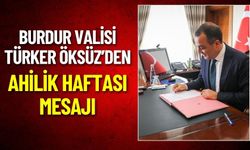 Burdur Valisi Türker Öksüz’den Ahilik Haftası Mesajı