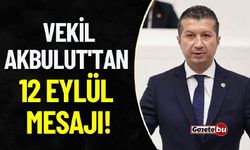 Vekil Akbulut'tan 12 Eylül Mesajı