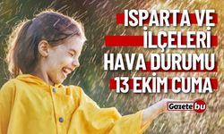 13 Ekim Isparta ve ilçeleri hava durumu nasıl olacak ?