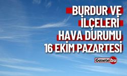 16 Ekim Burdur ve ilçeleri hava durumu nasıl olacak ?