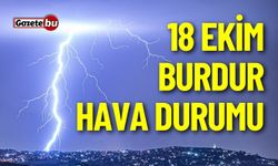 18 Ekim Burdur ve ilçeleri hava durumu nasıl olacak ?