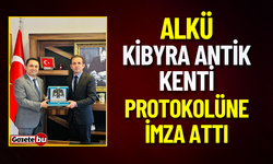 ALKÜ, Kibyra Antik Kenti Protokolüne İmza Attı