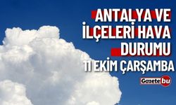 ANTALYA'da YAĞMUR YAĞACAK MI ? hava nasıl olacak?