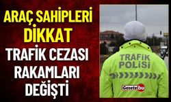 Araç Sahipleri Dikkat Trafik Cezası Rakamları Değişti