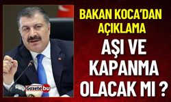 Bakan Koca Açıkladı: Aşı Ve Kapanma Olacak Mı ?