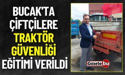 Bucak'ta Çiftçilere Traktör Güvenliği Eğitimi Verildi