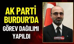 Burdur AK Parti'de Görev Dağılımı Yapıldı