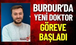 Burdur Gölhisar'da Uzman Doktor Göreve Başladı