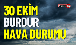 30 Ekim Pazartesi BURDUR ve ilçeleri hava durumu nasıl olacak ?