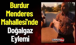 Burdur Menderes Mahallesi'nde Doğalgaz Eylemi