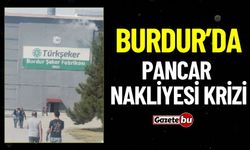 Burdur'da Pancar Nakliyesi Krizi