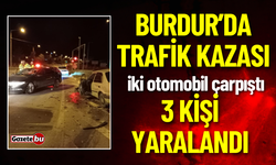 Burdur'da Trafik Kazası 3 Kişi Yaralandı