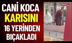 Denizli'de Cani Koca Karısını 16 Yerinden Bıçakladı