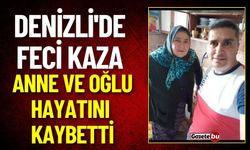 Denizli'de Feci Kaza: Anne ve Oğlu Hayatını Kaybetti