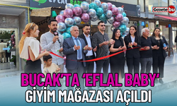 Bucak'ta 'Eflal Baby' Mağazası Açıldı!